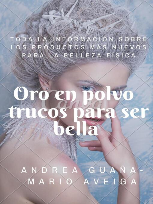 Title details for Oro en polvo trucos para ser bella by Mario Aveiga - Available